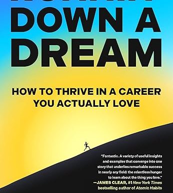 Runnin' Down a Dream: How to Thrive in a Career You Actually Love