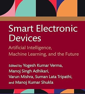 Smart Electronic Devices: Artificial Intelligence, Machine Learning, and the Future