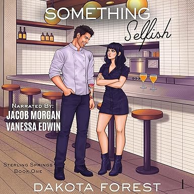 Something Selfish: Sterling Springs, Book 1