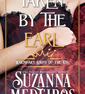 Taken by the Earl (Legendary Lords of the Ton Book 3)