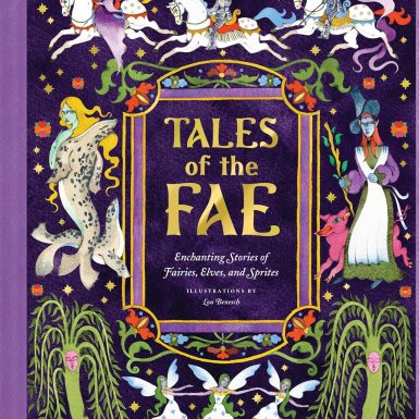 Tales of the Fae: Enchanting Stories of Fairies, Elves, and Sprites