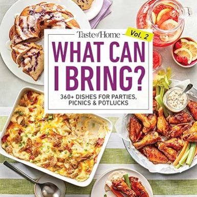 Taste of Home What Can I Bring? Vol. 2: 300 Plus Recipes for Potlucks Bake Sales and Gatherings (Taste of Home Entertaining & Potluck)