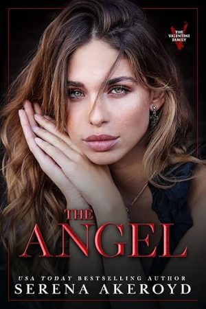 The Angel: The Salvation Duet: PART TWO (The Valentini Family Book 6)