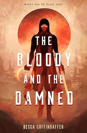The Bloody and the Damned