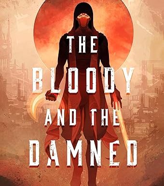 The Bloody and the Damned