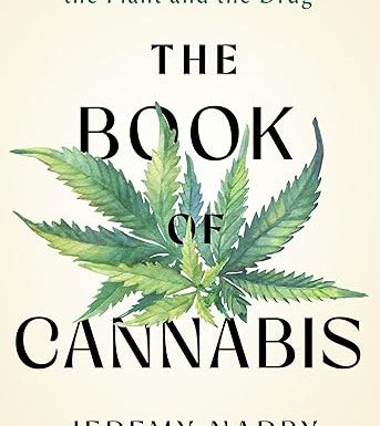 The Book of Cannabis: The History and Future of the Plant and the Drug