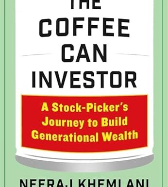 The Coffee Can Investor: A Stock-Picker's Journey to Build Generational Wealth