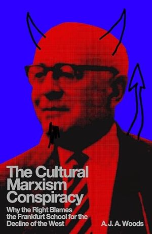 The Cultural Marxism Conspiracy