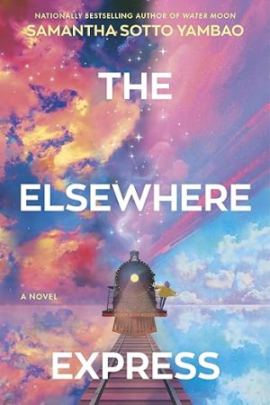 The Elsewhere Express: A Novel