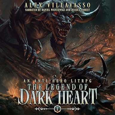 The Legend of Dark Heart 1: An Anti-Hero LitRPG