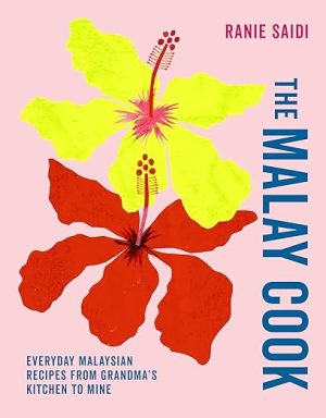 The Malay Cook: Everyday Malaysian recipes from Grandma's kitchen to mine