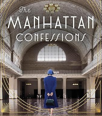 The Manhattan Confessions: Christian Historical Fiction About a New York Historical Society Librarian Set in the Roaring Twenties (On Central Park)