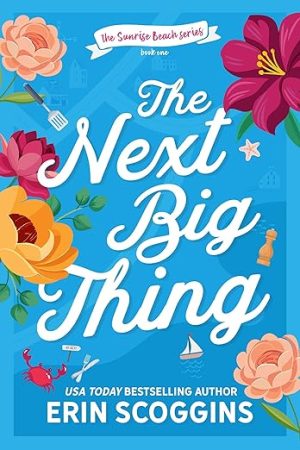 The Next Big Thing: The Sunrise Beach Series Book One