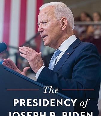 The Presidency of Joseph R. Biden: A First Historical Assessment