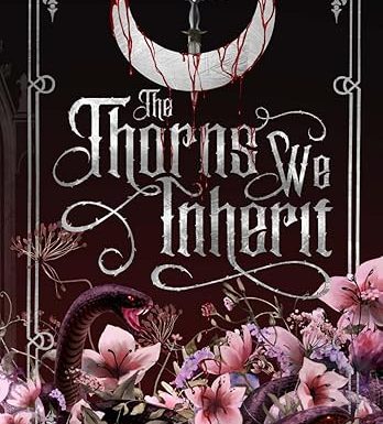 The Thorns We Inherit (Tales of Nyxarra)