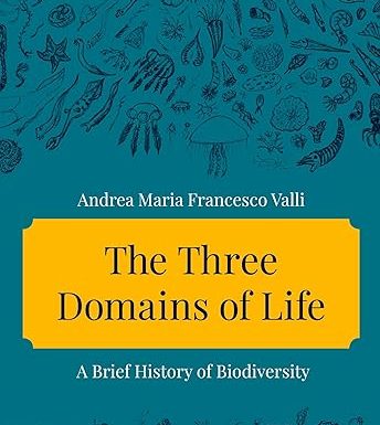 The Three Domains of Life: A Brief History of Biodiversity (Copernicus Books)