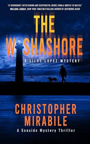 The Washashore: A Seaside Mystery Thriller (Silas Lopez Mystery Book 1)