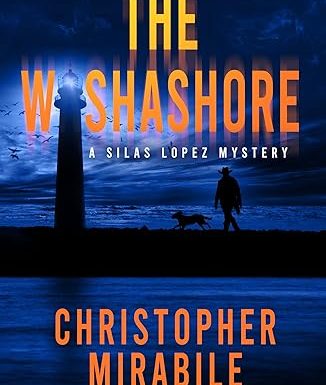 The Washashore: A Seaside Mystery Thriller (Silas Lopez Mystery Book 1)