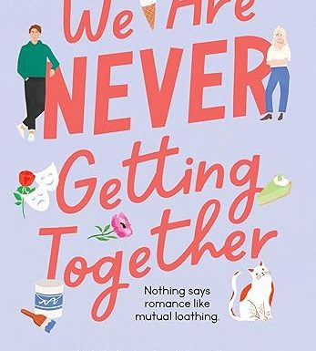 We Are Never Getting Together
