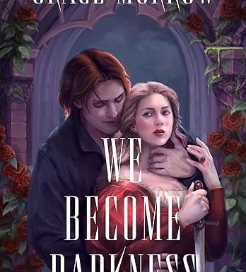 We Become Darkness: A Novel