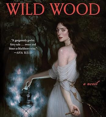 A Dark and Wild Wood: A Lush Gothic Dark Fantasy Where Apprenticing to Lord Death Has a Price