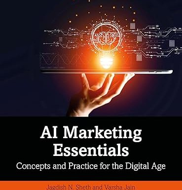 AI Marketing Essentials: Concepts and Practice for the Digital Age