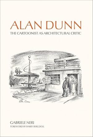 Alan Dunn: The Cartoonist as Architectural Critic