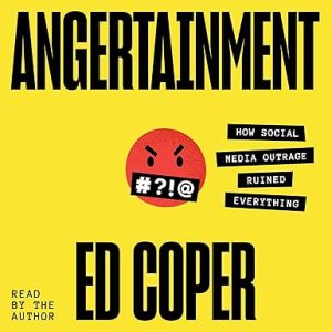 Angertainment: How social media outrage ruined everything