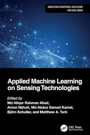 Applied Machine Learning on Sensing Technologies