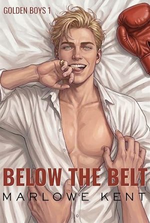 Below the Belt: An MM Sporting Romance (Golden Boys Book 1)