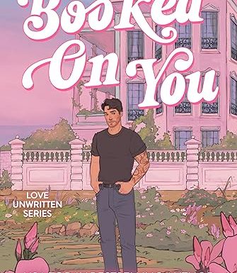 Booked on You: an opposites attract vacation romcom (Love Unwritten Duology Book 1)