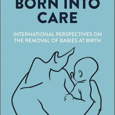 Born into Care: International Perspectives on the Removal of Babies at Birth