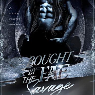 Bought by the Fae Savage: A Fantasy Monster Romance (Fae Overlords Book 6)