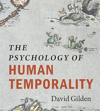 The Psychology of Human Temporality
