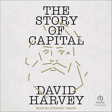 The Story of Capital: What Everyone Should Know About How Capital Works