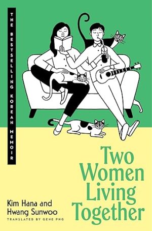 Two Women Living Together: The Bestselling Korean Memoir